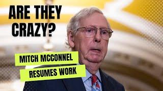 Are they CRAZY? Mitch McConnell CLEARED to Resume Work!?!? | Neurologist Reacts