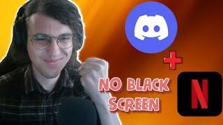 How To Stream Netflix On Discord (Black Screen Fix)