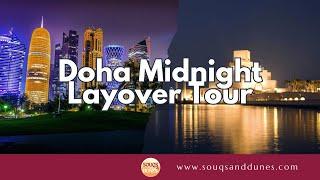 Midnight Layover Doha | Late Night Doha Tour From Airport