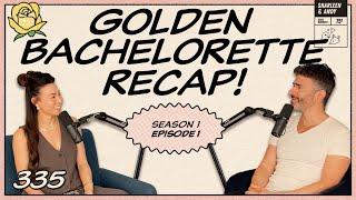 Golden Bachelorette Premiere Recap: The Arc Of Joan Begins - Ep 335 - Dear Shandy