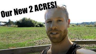 A tour of our new 2 acre section!