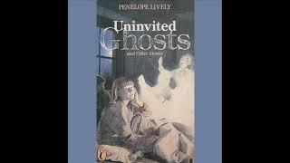 Uninvited Ghosts || Out of Print Audiobooks || Penelope Lively || Delia Lindsay