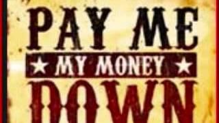 Pay Me My Money Down by Bruce Springsteen [studio]