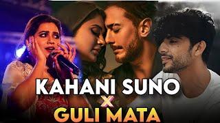 KAHANI SUNO X GULI MATA | MASHUP | 4K QUALITY [SLOW + REVERB] | MUSIC BY SAGAR