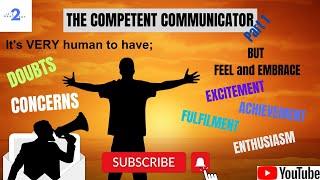 WE TALK ABOUT 'THAT HUMAN STUFF' THAT'S INVOLVED !!  (THE COMPETENT COMMUNICATOR - Part 1)