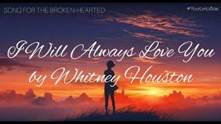 I Will Always Love You - Whitney Houston (Lyrics)