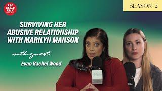 Evan Rachel Wood on Surviving Her Abusive Relationship with Marilyn Manson | Season 2; Ep 30