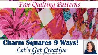 Get Creative with Charm Squares 9 Ways! | Lea Louise Quilts