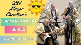 2024 Mayor's Summer Concert Series - Larry Bee & The Buzz