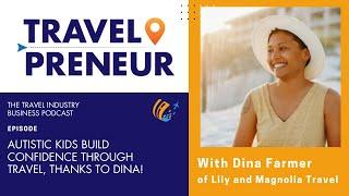 Autistic Kids Build Confidence Through Travel, Thanks To Dina Farmer of Lily and Magnolia Travel