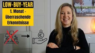 Low Buy Year: 1. Monat voller Überraschungen und Veränderungen