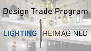 Lighting Reimagined Design Trade Program