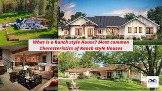 What is a Ranch style House | Most common Characteristics of Ranch style Houses?