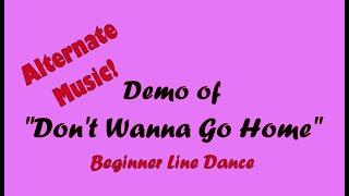 Don't Wanna Go Home, Line Dance Demo