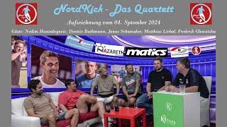 NordKick-Talk - Sept. 24, Gäste: N. Hasanbegovic, D. Buthmann, J. Schomaker, M. Liebal, F. Glowatzka