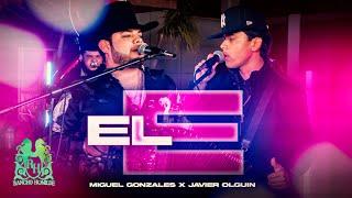 Miguel Gonzalez x Javier Olguin - El E [En Vivo]