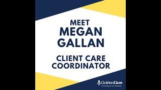 Meet Megan Gallan, Client Care Coordinator at Golden Care