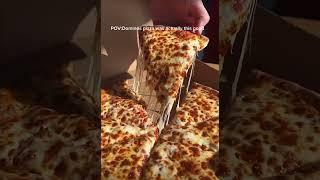 POV:dominos pizza was actually this good