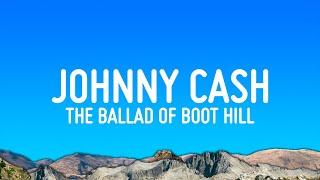 Johnny Cash - The Ballad of Boot Hill (Lyrics)