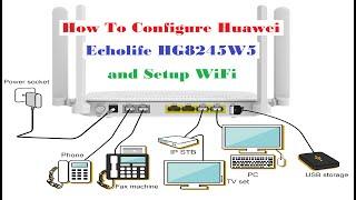 How To Configure Huawei Echolife HG8245W5 Router and Setup Wi-Fi