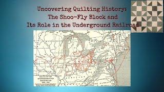 Uncovering Quilting History Pt. 7: The Shoo-fly Block and Its Role in the Underground Railroad