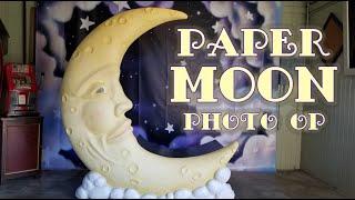 We made a OLD Looking PAPER MOON Prop Display