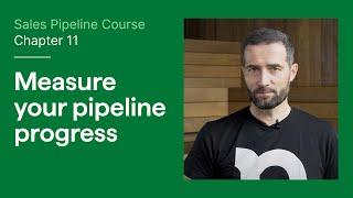 Sales Pipeline Course: Chapter 11 - Measure Your Pipeline Progress | Pipedrive