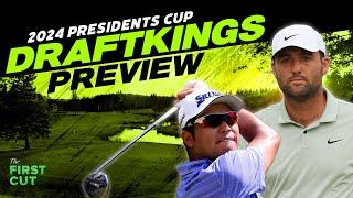 2024 Presidents Cup DFS Preview - Picks, Strategy, Fades | The First Cut Podcast