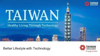 Better Lifestyle with Technology | Taiwan Excellence