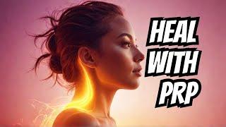 5 Shocking Ways PRP Therapy Can HEAL Your Body Naturally