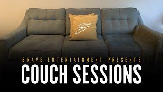 BRAVE Entertainment: Couch Sessions