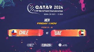  CHILE vs UAE  - Men - POS 5-8 - FIP WORLD PADEL CHAMPIONSHIPS QATAR 2024