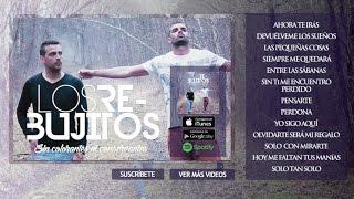 Los Rebujitos - Sin colorantes ni conservantes (Álbum Completo)