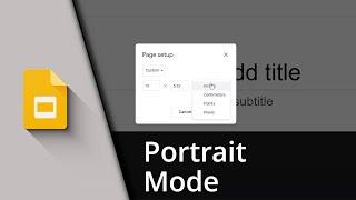 How to make Google Slides vertical | Portrait Mode  Tutorial