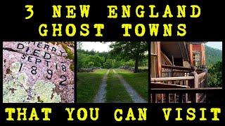 3 Abandoned Ghost Towns of New England You Can Visit | Abandoned Places EP 76