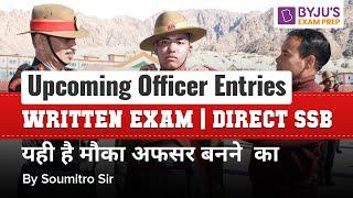 Upcoming Officer Entries in 2022 | Written Exam | Direct SSB | Eligibility | All Important Details