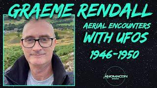 Graeme Rendall | Aerial Encounters With UFOs, 1946-1950