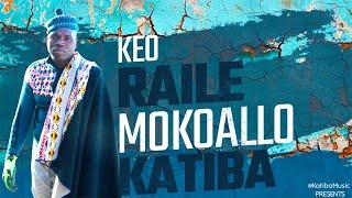 Katiba - Keo Raile Mokoallo | Official Promo Video