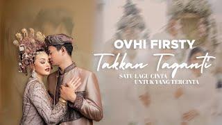 Takkan Taganti - Ovhi Firsty (Official Lyrics Video)