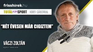 Váczi Zoltán: "Hét évesen már cigiztem!" ⏐ Frisshírek Podcast