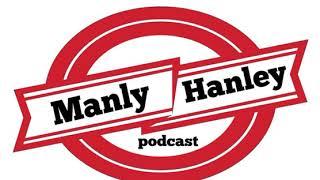 Manly Hanley Podcast - Season 1, Episode 1 - Introduction