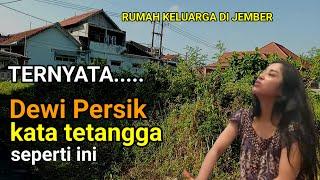 Ternyata Kehidupan Masa Kecil Dewi Persik & Rumah Di Kampung Halaman Jember Kata Mereka Seperti Ini