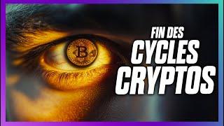 La FIN des CYCLES de 4 ans pour les CRYPTOS et pour BITCOIN? 