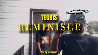 Teonis-Reminisce ￼[Official Music Video] (Shot By @caindashoota)