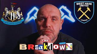 The Breakdown | Newcastle 0-2 West Ham