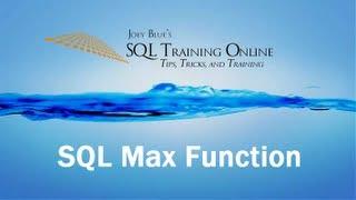 SQL Max Function - SQL Training Online - Quick Tips Ep20