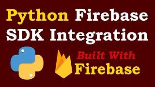 Python Firebase SDK Integration With Real Time Database