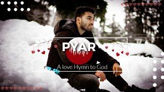 'Pyar' A Love Hymn to God | New Music Video 2022 Song | Subhash Kumar Ft Pradeep tamang