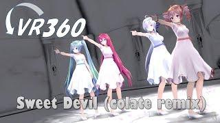 【MMD VR 360°】Sweet Devil (colate remix)【初音ミク】【巡音ルカ】【重音テト】【弱音ハク】【TDA式】