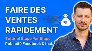 Le secret pour faire des ventes RAPIDEMENT avec la pub Facebook...